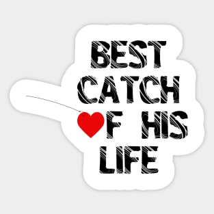 One Lucky Fisherman Best Catch Of His Life Couple Matching Sticker